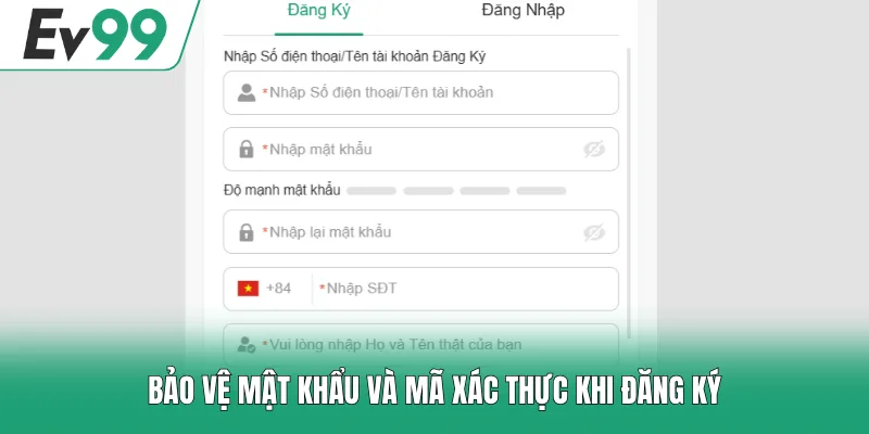 Bảo vệ mật khẩu và mã xác thực khi đăng ký