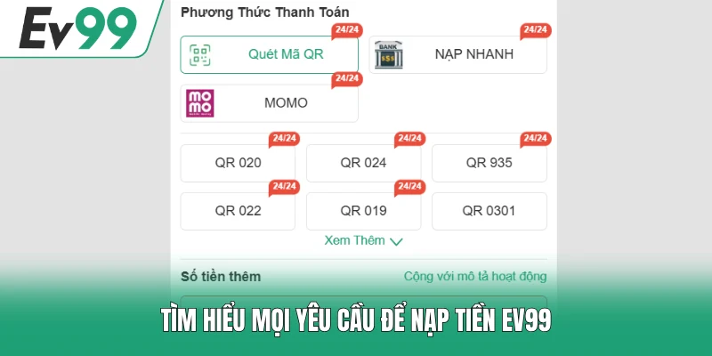 Tìm hiểu mọi yêu cầu để nạp tiền EV99